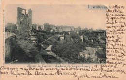 LUXEMBOURG - Luxembourg - Ruine De L'ancien Château De Luxembourg - Carte Postale Ancienne - Luxemburg - Stad