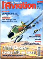 Le Fana De L'aviation N° 336  Super Mystère En Israel ,  Les Mirage , 1948 Les Barracuda , Spitfire ,  Revue Avion - Aviación