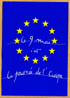 16951 / Le 9 MAI C'est La JOURNEE De L ' EUROPE Commémoration Déclaration SCHUMAN 09-05-1950 - Andere & Zonder Classificatie