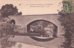 13 / MARSEILLE /  SAINT MARCEL / PONT DU CHEMIN DE FER / IP 8 - Saint Marcel, La Barasse, St Menet