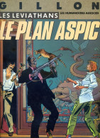 BD LE PLAN ASPIC Gillon Les Leviathans  Humanoïdes Associés 1990 - Gillon