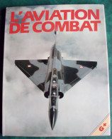 Livre L'aviation De Combat Avions Grund 1985 - Aerei