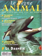 Revue Le Règne ANIMAL  N° 4 Le Dauphin   Animaux - Animali