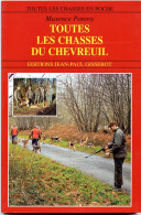 TOUTES LES CHASSES DU CHEVREUIL  M Ponroy Edit JP Gisserot , Chasse - Jacht/vissen