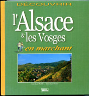 Livre  Découvrir L ALSACE ET LES VOSGES  En Marchant  Franck Mercier Editions - Lorraine - Vosges