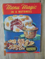 Menu Magic In A Nutshell. Branded Diamond Walnuts California's Finest 1938 - American (US)