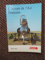 705-Ouest France 1979-Serge Léger : L'armée De L'air Française - AeroAirplanes