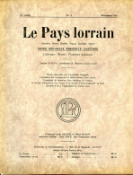 LE PAYS LORRAIN 1934 N° 11 Novembre Revue Illustrée  André Jacquemin , Querelle Metz XVIII ° , Mandres Sur Vair , Saxon - Lorraine - Vosges