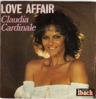 Claudia Cardinale - 45 T SP Love Affair (1977) - Autres & Non Classés