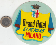 ETIQUETA - STICKER - LUGGAGE LABEL GRAND HOTEL  ET DE MILAN   - MILANO  -  -ITALIA - Etiquetas De Hotel