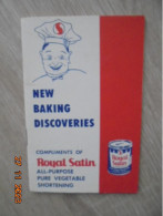 New Baking Discoveries Compliments Of Royal Satin All Purpose Pure Vegetable Shortening - Cuisson Au Four