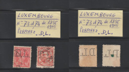 LUXEMBOURG -  2 TIMBRES PERFORÉ  . .D.L.   N° 73 & 74  De  1895 & 1906 - Adolphe 1er &  Guillaume IV - 3 Scannes - 1906 Guillaume IV