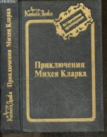 Priklyucheniya Mikheya Klarka / Le Capitaine Micah Clarke- En Russe - Istoricheskiye Proizvedeniya / Oeuvres Historiques - Cultura