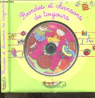 Rondes Et Chansons De Toujours + 1 CD Audio - Sonia Coutausse, Aglaée Et Noé (illustrations) - 2006 - Other & Unclassified