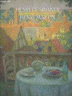 Henri Le Sidaner - Henri Martin- Henri Le Sidaner A Etaples/ A Gerberoy/ A Versailles, Le Symbolisme, Les Voyages D'etud - Arte