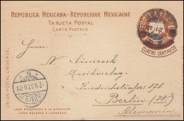 Mexiko: Postkarte CUATRO CENTAVOS Aus MEXICO D.F. 16.8.1907 Nach BERLIN 2.9.07 - Mexico
