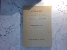 Instruktionen Für Die Alphabetischen Kataloge Der Preussischen Bibliotheken Vom 10. Mai 1899 - Zweite Ausgabe - Other & Unclassified