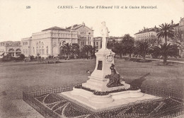 FRANCE - Cannes - La Statue D'Edouard VII Et Le Casino Municipal - Carte Postale Ancienne - Cannes