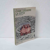 Come Leggere La Città Di Giovenale Fabrizio - Sonstige & Ohne Zuordnung