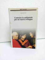 Costruire La Solidarietà Per Un Nuovo Sviluppo Di Lega Coop Fe - Other & Unclassified