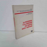 La Statistica E La Gestione Dei Servizi Socio-sanitari Di Franci - Buscaglia - Other & Unclassified