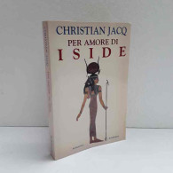 Per Amore Di Iside Di Jacq Christian - Altri & Non Classificati