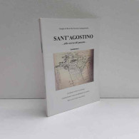 Sant'Agostino ...alla Ricerca Del Passato.... Comune Di Sant'Agostino - Autres & Non Classés
