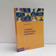 I Classici Del Pensiero Sociologico Di Coser Lewis - Autres & Non Classés