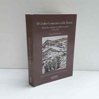 Il Credito Cooperativo Nelle Marche -  Ricerche Storiche 1896-2007 Di Pretelli Sergio - Other & Unclassified