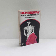 Morte Nel Pomeriggio Di Hemingway Ernest - Altri & Non Classificati