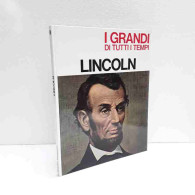 Lincoln - I Grandi Di Tutti I Tempi - Altri & Non Classificati