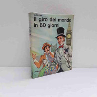 Il Giro Del Mondo In 80 Giorni Di Verne Giulio - Other & Unclassified