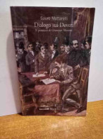 Dialogo Sui Doveri - Il Pensiero Di Giuseppe Mazzini Di Mattarelli Sauro - Altri & Non Classificati