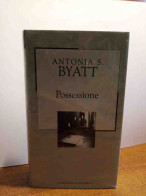 Possessione Di Antonia S. Byatt - Andere & Zonder Classificatie