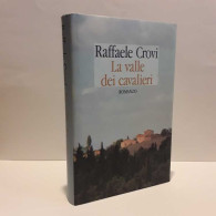 La Valle Dei Cavalieri Di Crovi Raffaele - Andere & Zonder Classificatie