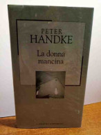 La Donna Mancina Di Peter Handke - Otros & Sin Clasificación