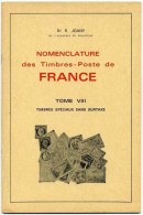 JOANY R, Docteur : Nomenclature Des Timbres-Poste De France Tome VIII (Timbres Spéciaux Sans Surtaxe) - Philatélie Et Histoire Postale