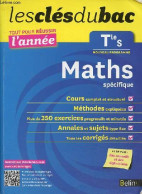 Les Clés Du Bac Tout Pour Réussir L'année - Maths Tle S Enseignement Spécifique Nouveau Programme. - Pin Pierre-Henri & - Non Classés