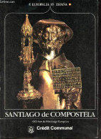 Santiago De Compostela 1000 Ans De Pèlerinage Européen - Europalia 85 Espana - Centrum Voor Kunst En Cultuur Abbaye Sain - Arte