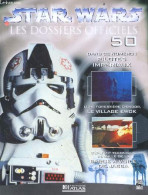 Star Wars Les Dossiers Officiels - Fascicule N°50 - Pilotes Imperiaux, Lune Forestiere D'endor, Le Village Ewok, Deplian - Films