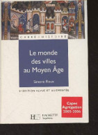 Le Monde Des Villes Au Moyen Age - "Carré Histoire" N°24 - Roux Simone - 2004 - Non Classés