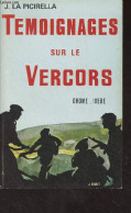 Témoignages Sur Le Vercors, Drôme-Isère - La Picirella J. - 1983 - Livres Dédicacés