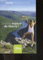 Guide Touristique (votre) Espave De Liberte ! L'Ain Pour Vous - Monastere Royal De Brou - Domaine Des Saveurs - Les Plan - Rhône-Alpes