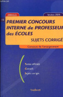 Premier Concours Interne De Professeur Des écoles : Sujets Corrigés (n°13) - Py Gilbert & Collectif - 2005 - Non Classés