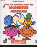 Vive Les Vacances Avec Les Monsieur Madame - 84 Pages D'histoires Et 146 Pages De Jeux - Roger Hargreaves - 2010 - Other & Unclassified