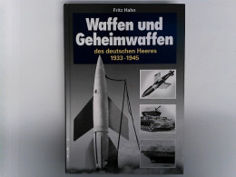 Waffen Und Geheimwaffen Des Deutschen Heeres 1933-1945 - Policía & Militar