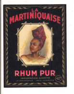 Etiquette  Rhum Pur La Martiniquaise  40°- Format  11 X 14cm - Tête D'antillaise En Coiffe Madras. - Rhum