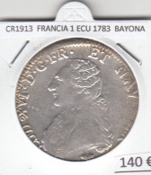 CR1913 MONEDA FRANCIA 1 ECU 1783 PLATA BAYONA - 1774-1791 Louis XVI