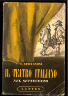 Il Teatro Italiano Nel 700 Di Gervasoni G. - Altri & Non Classificati