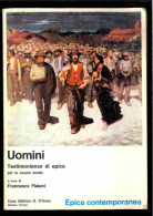 Uomini - Testimonianze Di Epica Di Flaiani Francesco - Otros & Sin Clasificación